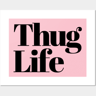 Thug Life Posters and Art